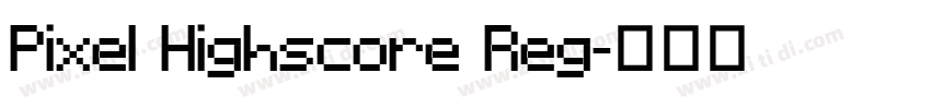 Pixel Highscore Reg字体转换
